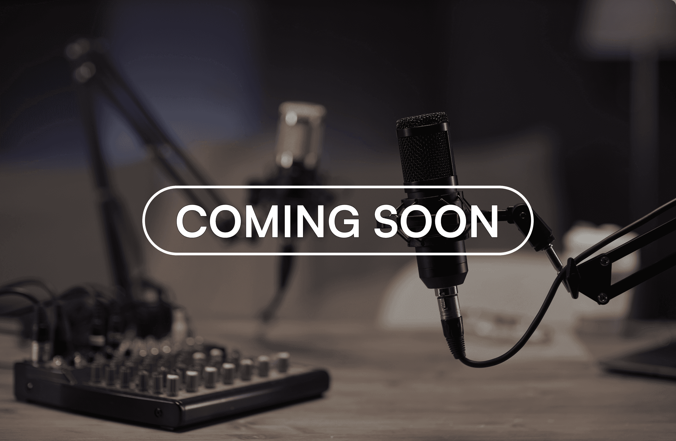 Coming soon: Podcast 