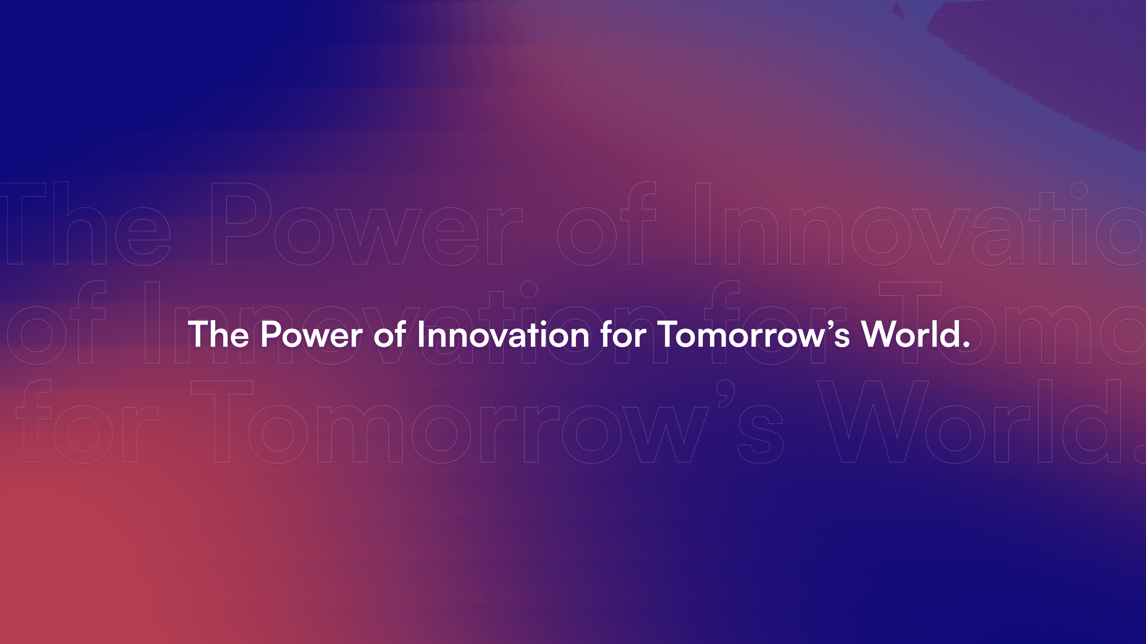 Text: The Power of Innovation for Tomorrow's World